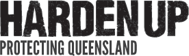 Harden Up – Protecting Queensland